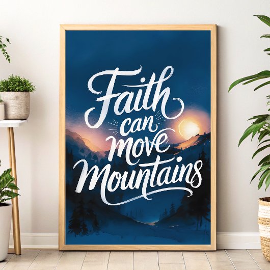Faith Can Move Mountains Christelijke muurschilder Poster