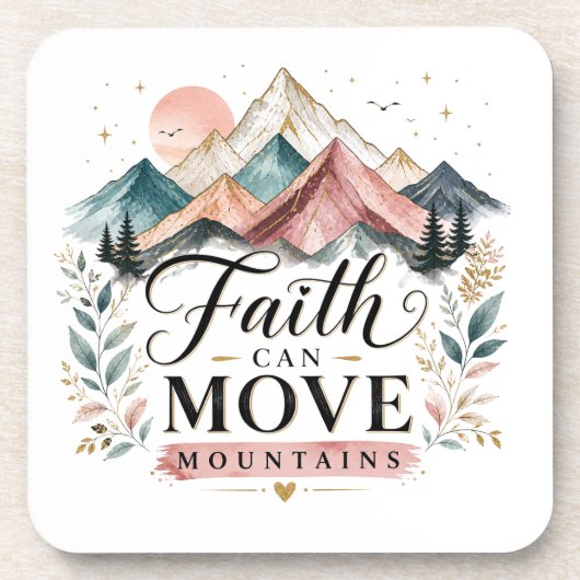 Faith Can Move Mountains Coaster  Bier Onderzetter (Voorkant)