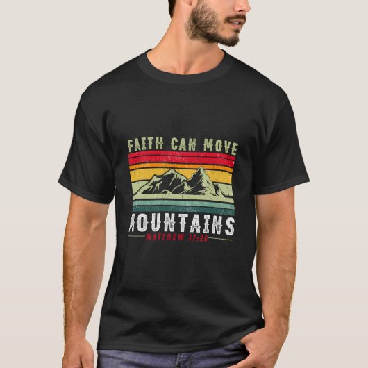 Faith Can Move Mountains Inspirational Quote Churc T-shirt (Voorkant)