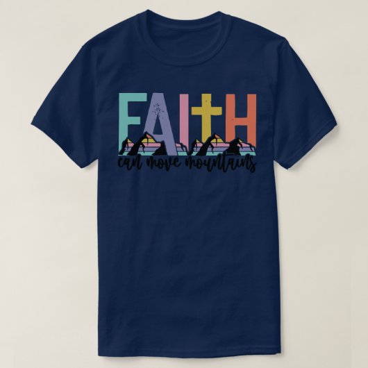Faith Can Move Mountains Mannen Womens Kinder T-shirt (Design voorkant)