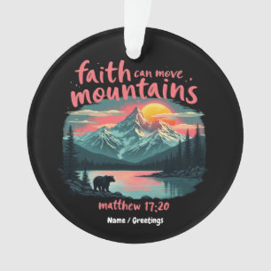 Faith Can Move Mountains Matthew 17:20 Bijbelversi Ornament