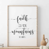 Faith Can Move Mountains, Matthew 17:20 Poster