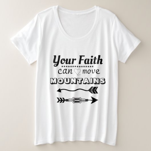 Faith Can Move Mountains Modern Typografie Grote Maat T-shirt (Design voorkant)