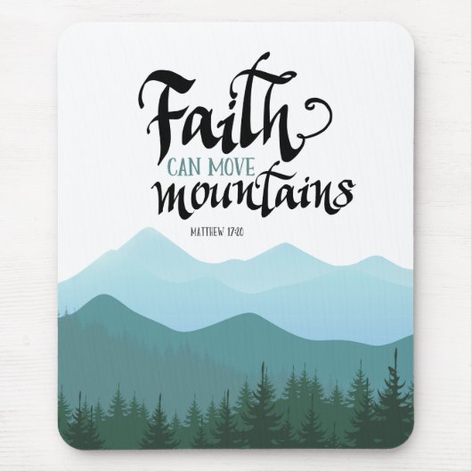 Faith Can Move Mountains, Mousepad Muismat (Voorkant)