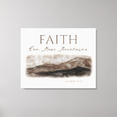Faith Can Move Mountains Rocky Landscape Canvas Afdruk (Voorkant)