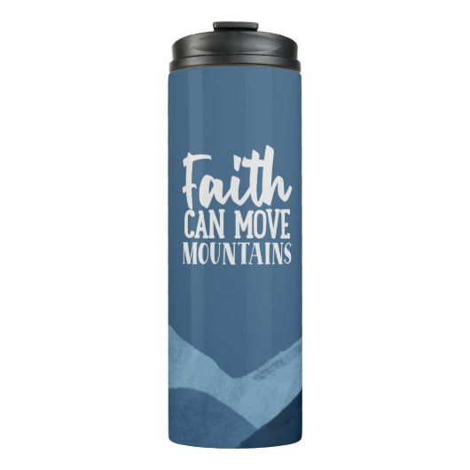 Faith Can Move Mountains Thermal Tumbler Thermosbeker (Voorkant)