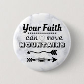 Faith Can Move Mountains Verse Pin Button (Voorkant)