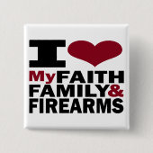 Faith, Family & Firearms Button (Voorkant)