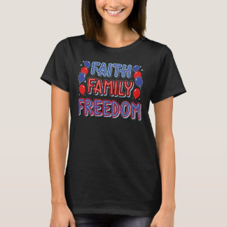 Faith Family Freedom T-Shirt. Patriotic Women’s T-shirt