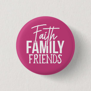 Faith Family Friends Ronde Button 3,2 Cm