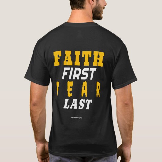 ✨ Faith First, Fear Last T-shirt (Achterkant)