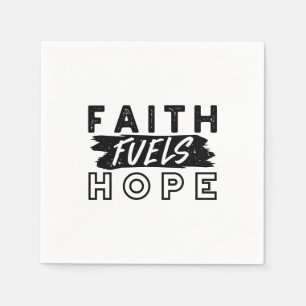 Faith Fuels Hope Citaat – Inspirerende Christelijk Servet