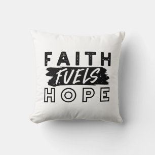Faith Fuels Hope Citaat – Opbeurende Christelijke Kussen