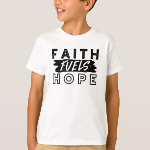 Faith Fuels Hope Citaat – Opbeurende Christelijke T-shirt