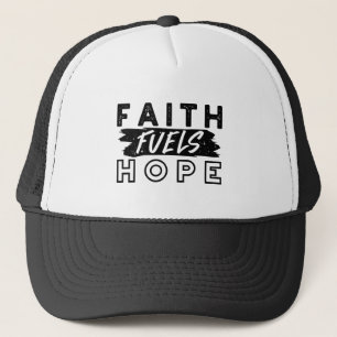 Faith Fuels Hope Citaat – Opbeurende Christelijke Trucker Pet