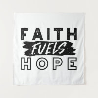 Faith Fuels Hope Citaat – Opbeurende Christelijke