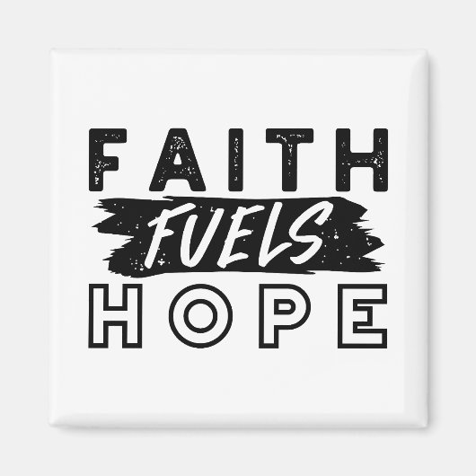 Faith Fuels Hope Quote – Uplifting Christian Art Magneet (Voorkant)