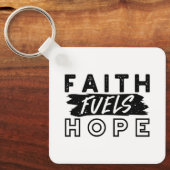 Faith Fuels Hope Quote – Uplifting Christian Art Sleutelhanger (Voorkant)