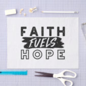 Faith Fuels Hope Quote – Uplifting Christian Art Tissuepapier (Craft)