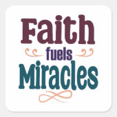 Faith Fuels Miracles Square Sticker (Voorkant)