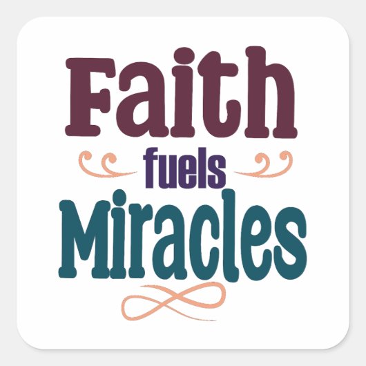 Faith Fuels Miracles Square Sticker (Voorkant)