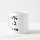 Faith-Full Mama 11 oz. Mok (Voorkant links)