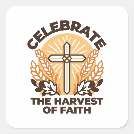 Faith Harvest Celebration – Inspirerend kunst Vierkante Sticker (Voorkant)