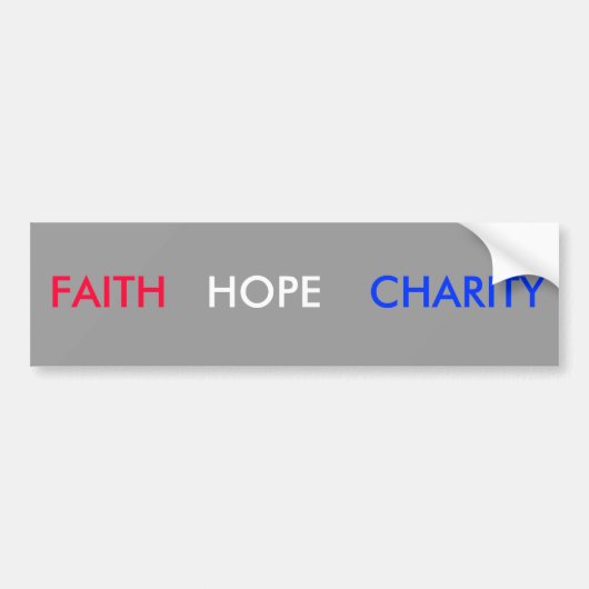 FAITH, HOOP, CHARITEIT BUMPERSTICKER (Voorkant)
