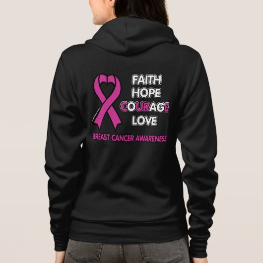 Faith Hope Courage Love... Breast Cancer Hoodie (Achterkant)