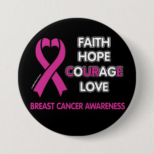 Faith Hope Courage Love... Breast Cancer Ronde Button 7,6 Cm