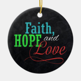 Faith Hope en Love Chalkboard Christmas Christelij Keramisch Ornament