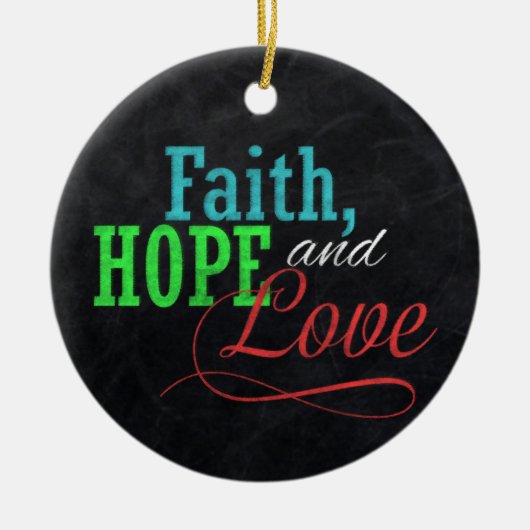 Faith Hope en Love Chalkboard Christmas Christelij Keramisch Ornament (Voorkant)