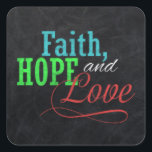 Faith Hope en Love Chalkboard Christmas Christelij Vierkante Sticker<br><div class="desc">Deel uw inspirerend groet van Faith,  Hope en Love dit vakantieseizoen met deze faux houtskool grijze krijtbordstijl achtergrond met kleurrijk rood,  groen en blauw typografisch ontwerp. Een grote familiegroet voor schoolgaande kinderen of iedereen in handgemaakte uitziende stijlen. Auteursrecht van het ontwerp © CuteComfy.com</div>