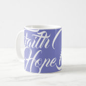 Faith Hope en Love Koffiemok (Voorkant links)