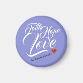 Faith Hope en Love Magneet (Voorkant)