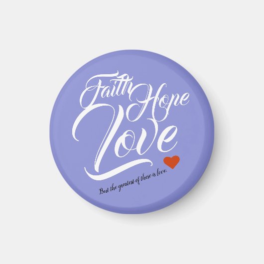Faith Hope en Love Magneet (Voorkant)