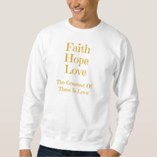 Faith Hope en Love Mannen Sweatshirts Trui
