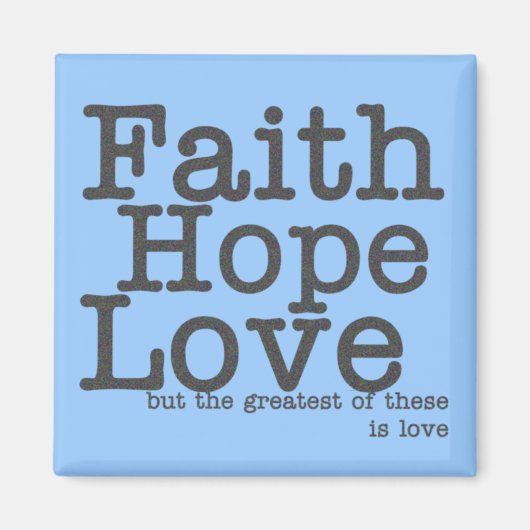 Faith Hope Love Blue Magnet (Voorkant)