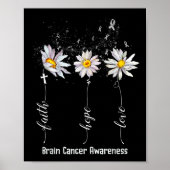 Faith Hope Love Brain Cancer Awareness Shirt Flowe Poster (Voorkant)