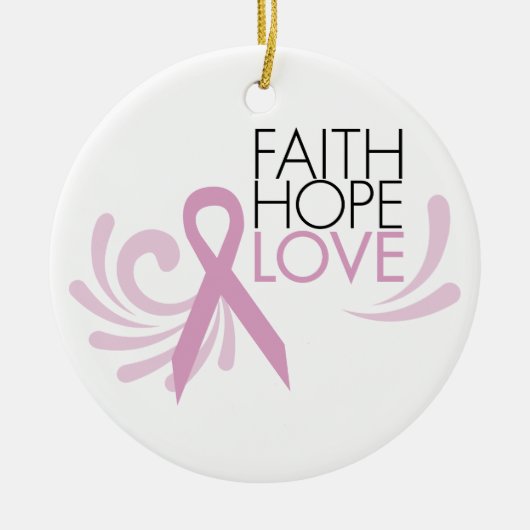 Faith, Hope, Love - Breast Cancer Support Keramisch Ornament (Voorkant)