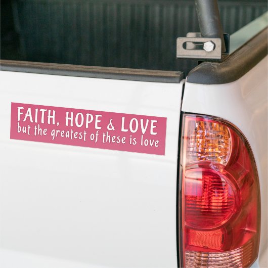 Faith Hope Love Bumpersticker (Op Truck)