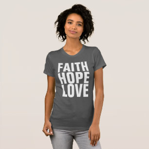 FAITH HOPE LOVE Christelijke T-shirts