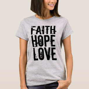 FAITH HOPE LOVE Christelijke T-shirts