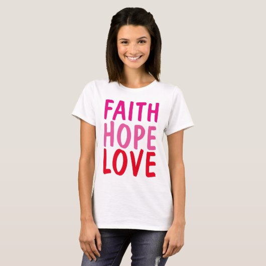 FAITH HOPE LOVE Christelijke T-shirts (Voorkant volledig)