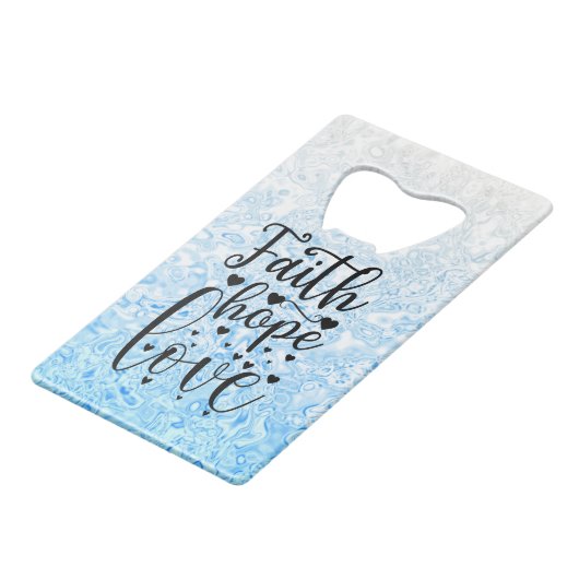 Faith Hope Love Creditkaart Flessenopener (Voorkant Gekanteld)