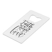 Faith Hope Love Creditkaart Flessenopener (Achterkant Gekanteld)