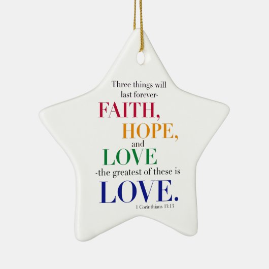 Faith, Hope, Love, de grootste van deze is Love. Keramisch Ornament (Rechts)