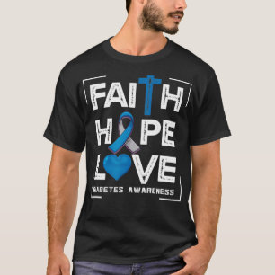 Faith Hope Love Diabetes Awareness T-shirt