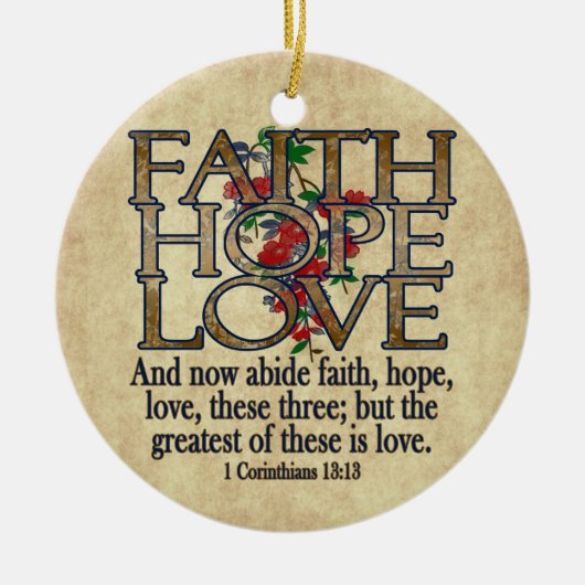 Faith Hope Love Elegant Bible Scripting Christelij Keramisch Ornament (Voorkant)
