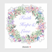 Faith Hope & Love Floral Wreath Sticker (Vel)